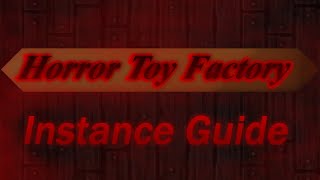 NovaRO Horror Toy Factory Instance Guide [upl. by Noevart]