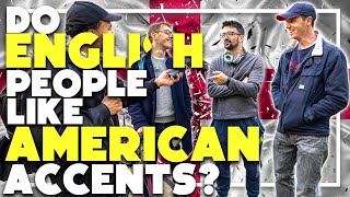 Do ENGLISH people like AMERICAN accents [upl. by Cornie]