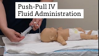 PushPull IV Fluid Administration [upl. by Edina]