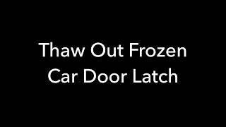 Frozen door latch quick fix [upl. by Oinesra]