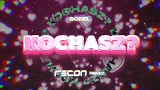 Sobel  KOCHASZ RECON Remix [upl. by Yesiad]