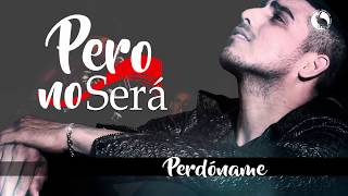 Perdóname  Espinoza Paz  Lyrics Video Oficial [upl. by Ojibbob]