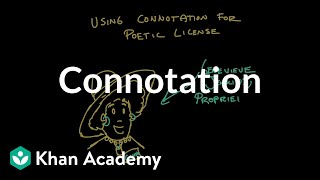 Connotation  Reading  Khan Academy [upl. by Tabshey]