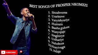 Prosper Nkomezi Best Songs 2021 Prosper Nkomezi Greatest Full Album 2021 [upl. by Adnala]