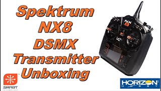 Unboxing the Spektrum NX8 8channel DSMX Transmitter [upl. by Aiekam232]