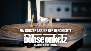 40 Jahre Böhse Onkelz  Ein kurzer Abriss der Geschichte [upl. by Heath]