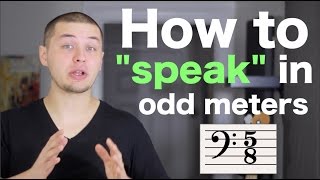 How to quotspeakquot in odd time signatures [upl. by Claman599]