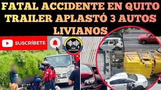 FATAL ACCIDENTE EN QUITO TRAILER APLAST0 A 3 AUTOS PEQUEÑOS Y DEJÓ 9 HERIDOS NOTICIAS RFE TV [upl. by Ettennej]