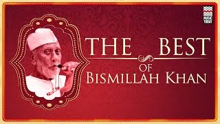 The Best Of Bismillah Khan  Audio Jukebox  Instrumental  Music Today [upl. by Chladek]