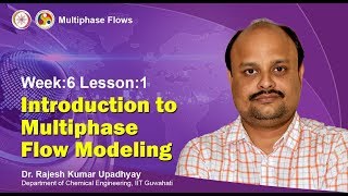 Lecture 14 Introduction to Multiphase Flow Modelling [upl. by Filler]