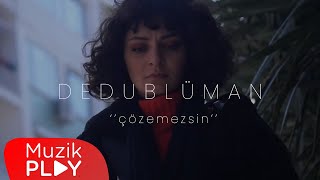 Dedublüman  Çözemezsin Official Video [upl. by Lette]