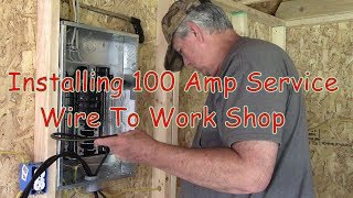 Installing 100 Amp Service Wire To Work Shop [upl. by Adaiha961]