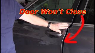 How To Fix A Car Door That Wont Close Or Latch [upl. by Rafaellle]