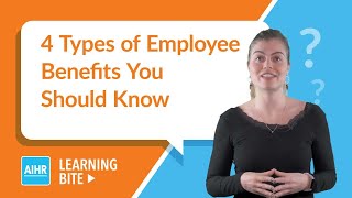 4 Types of Employee Benefits  AIHR Learning Bite [upl. by Namruht763]