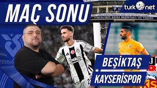 BeşiktaşKayserispor  Maç Sonu Değerlendirmesi [upl. by Meier]