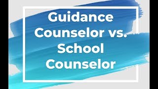 Guidance Counselor vs School Counselor [upl. by Nosidam]