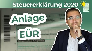 Steuererklärung 2020  Anlage EÜR ausfüllen [upl. by Aicilram]