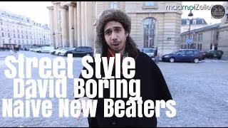 David Boring Naive New Beaters le Street Style [upl. by Ecinej]