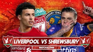 LIVERPOOL VS SHREWSBURY LIVE WATCHALONG [upl. by Hsekin138]