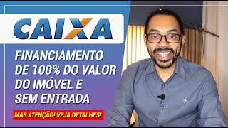 Caixa vai financiar 100 de alguns imóveis sem entrada [upl. by Geraud]