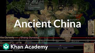 Ancient China  Early Civilizations  World History  Khan Academy [upl. by Niela]