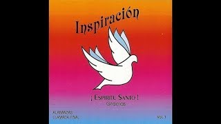 Grupo Inspiracion vol 1 Espiritu Santo gracias completo [upl. by Anegue]