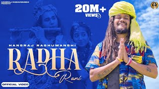 Radha Rani Official Video  राधा रानी  Hansraj Raghuwanshi RickyTGiftrullers [upl. by Repsihw]