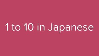 Count from 1 to 10 in Japanese [upl. by Amliv]