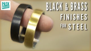 Easy Brass amp Black Finishes for Steel [upl. by Ecilayram]