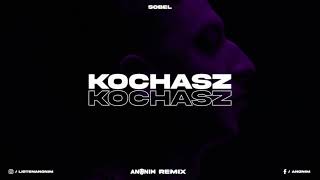 Sobel  KOCHASZ ANONIM REMIX [upl. by Atikaj42]