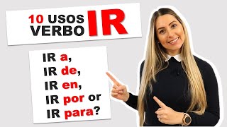 10 Usos Diferentes del verbo IR en español  10 Ways to Use the Verb IR in Spanish  IR EXPLAINED [upl. by Vona924]