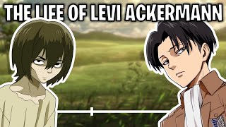 The Life Of Levi Ackermann Attack On Titan [upl. by Benco]