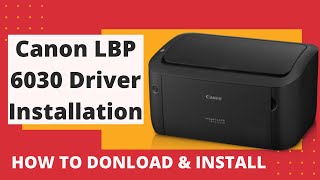 Canon lBP 6030 Driver Installation  Download Link [upl. by Naegem971]