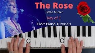 The Rose Bette Midler Key of CEASY Piano Tutorial [upl. by Addis]