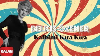 Belkis Özener  Kalbimi Kıra Kıra I Single © 2021 Kalan Müzik [upl. by Nylarad245]