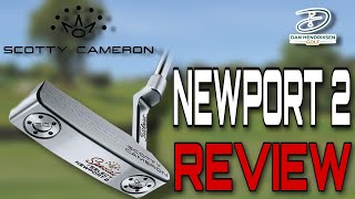 Scotty Cameron NEWPORT 2 REVIEW [upl. by Isia624]