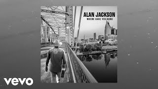 Alan Jackson  Where Her Heart Has Always Been Official Audio [upl. by Avie628]