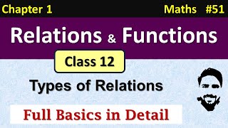 Types of Relations  Relation and Function Class 12th  Chapter 1 Class 12 Maths [upl. by Hembree]