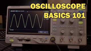 Oscilloscope Tutorial Basics 101 [upl. by Alih]