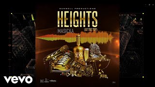 Masicka  Heights At the Top Official Audio [upl. by Elleimac]