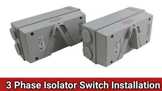 How To 3 Phase Isolator Connection And 3 Phase Isolator Switch [upl. by Newol]