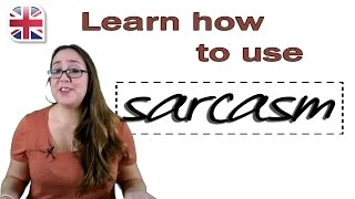 How to Use Sarcasm in English  Learn Spoken English [upl. by Etnelav17]