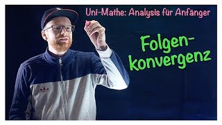 31 Folgenkonvergenz  Analysis für Anfänger Folgen [upl. by Nanek]