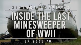 Inside the LAST Minesweeper of WWII  History Traveler Episode 76 [upl. by Aylatan]