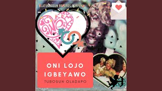 Oni Lojo Igbeyawo [upl. by Sesylu]