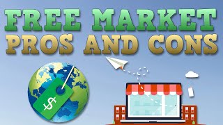 Free Market Economy  Pros and Cons [upl. by Arrio630]