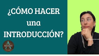 ¿CÓMO HACER UNA INTRODUCCIÓN  HOW TO MAKE AN INTRODUCTION [upl. by Gussman]