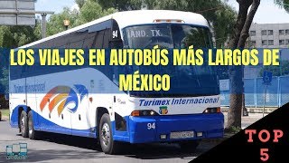 Los 5 viajes en autobús más largos de México [upl. by Carbone]