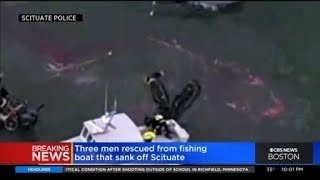 3 Men Rescued From Fishing Boat That Sank Off Scituate [upl. by Annawot]