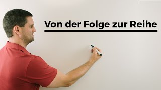 Von der Folge zur Reihe  Mathe by Daniel Jung [upl. by Toma]